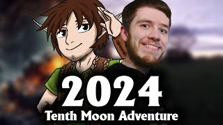 TENTH MOON 2024 ADVENTURE [upl. by Eardnoed]