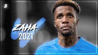 Wilfried Zaha 2021  Insane Skills amp Goals [upl. by Nahtaoj]