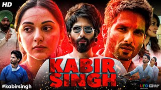 Kabir Singh Full Movie In Hindi  Shahid Kapoor  Kiara Advani  Nikita Dutta  Review amp Facts HD [upl. by Assirec]