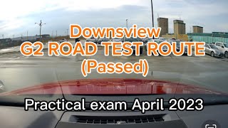 Toronto Downsview G2 ROAD TEST ROUTE PassedPractical exam April 2023 [upl. by Efal]