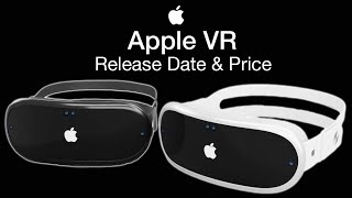 Apple VR Release Date and Price – EVERYTHING WE KNOW FOR THE LAUNCH [upl. by Phyllis]