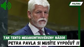 TAK TENTO KONTROVÉRZNY NÁZOR Petra Pavla si MUSÍTE VYPOČUŤ [upl. by Alyose627]