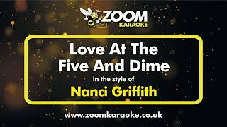 Nanci Griffith  Love At The Five And Dime Without Backing Vocals  Karaoke Version from Zoom [upl. by Sidnac]