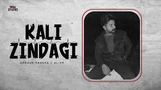 KALI ZINDAGI Official Audio  ARMAAN SANGHA  ALIVE  HELL STUDIO  New Punjabi Song 2022 [upl. by Eimmaj]