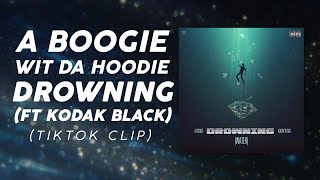 A Boogie Wit Da Hoodie Kodak Black  Drowning Clip LYRICS  quotPick up the ladderquot TikTok Song [upl. by Karlene]