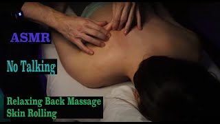 ASMR No Talking Relaxing Back MassageSkin Rolling [upl. by Abisia]