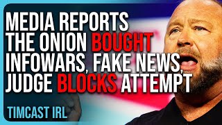 Media Reports The Onion BOUGHT InfoWars FAKE NEWS Judge BLOCKS The Attempt [upl. by Attenrev]