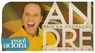 Andre Valadao  PAÍS DA ADORAÇÃO  País do Futebol [upl. by Eanyl292]