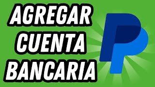 Como agregar cuenta bancaria en Paypal GUÍA COMPLETA [upl. by Aihseuqal]