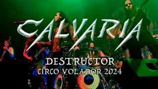 Calvaria  Destructor Live Circo Volador 2024 [upl. by Enetsuj403]