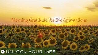 Morning Gratitude Positive Affirmations [upl. by Lilyan]