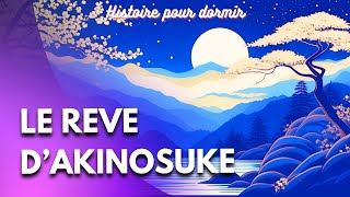 Histoire Pour Dormir 💤 Pour Adulte  Le Rêve dAkinosuke  Avec Son de Pluie 💧 [upl. by Fin]