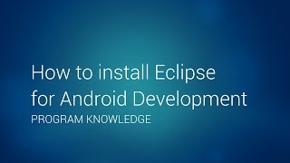 How to install Eclipse for Android Development [upl. by Aidekal]