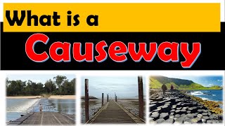 What is a Causeway [upl. by Fredelia]