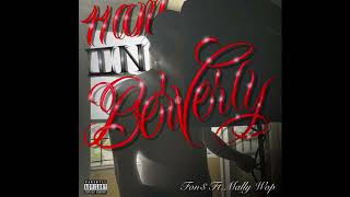 11am in Beverly ft Mally Wop  Fon [upl. by Ettenuj]