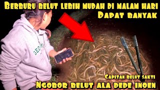 NGOBOR BELUT MENGGUNAKAN ALAT TRADISIONAL ALA DEDE INOEN [upl. by Cheadle]