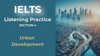 IELTS Listening Practice Urbanization amp Sustainability Lecture 🏙️🌍  FillintheBlank IELTS [upl. by Ashmead]