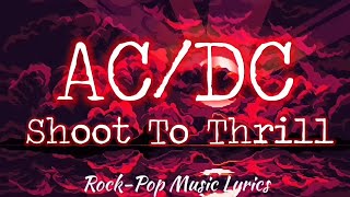 ACDC  Shoot To Thrill Lyrics [upl. by Anilorac]