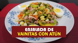 Ensalada de Vainitas con Atún  Recete peruana y fácil de preparar [upl. by Evers238]