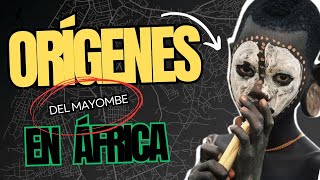 MAYOMBE Orígenes en África [upl. by Brenton]