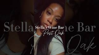 Stella’s Wine Bar  Post Oak winetasting winelovers wineenthusiasts wineconnoisseur fyp [upl. by Cassondra688]