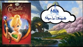 Disneyphile  110  Clochette et la Pierre de Lune [upl. by Airamak141]