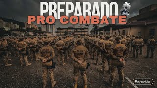 RP39  PREPARADO PRO COMBATE  SARGENTO NANTES  RAP POLICIAL 2024 [upl. by Betteanne]