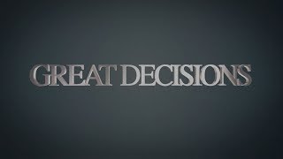 Great Decisions Season Trailer [upl. by Lyrred]