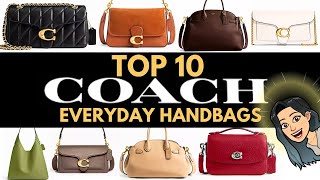 ❤️❤️❗TOP 10 COACH EVERYDAY BAGS ❤️❤️❗ BEST COACH BAGS TOP COACH BAGS❤️ Worth it Popular Coach Bags [upl. by Leid]