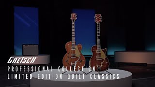 Professional Collection Limited Edition Quilt Classics  Gretsch Guitars [upl. by Deedahs840]