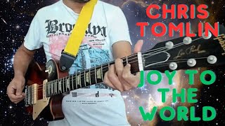 Chris Tomlin Joy To The World Guitar Playthrough [upl. by Adlare]