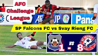 SP Falcons FC vs Svay Rieng FC  AFC Challenge League Football  Live Match Today  D NEWS SPORTS [upl. by Everest]