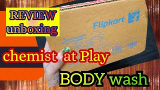 CHEMIST AT PLAY BODY WASH  UNBOXING  REVIEW  FLIPKART  MUST BUYDhaathree09 [upl. by Elime819]