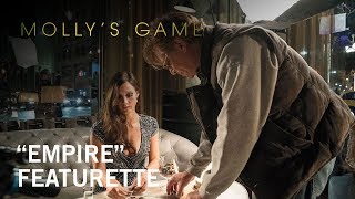 Mollys Game  quotEmpirequot Featurette  Own it Now on Digital HD Bluray™ amp DVD [upl. by Ynnav]