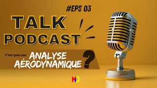 Podcast  Épisode 3  Analyse aérodynamique d’une voiture [upl. by Colas]