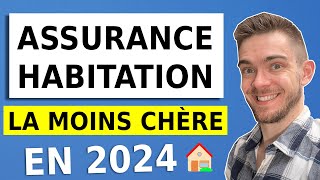 LAssurance Habitation la Moins chère en 2024 🏡 comparatif [upl. by Lordan]