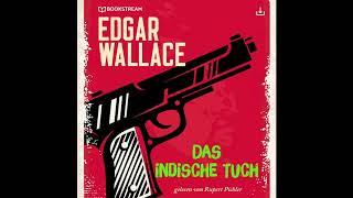 Das indische Tuch  Edgar Wallace KrimiThriller  Komplettes Hörbuch [upl. by Thadeus]