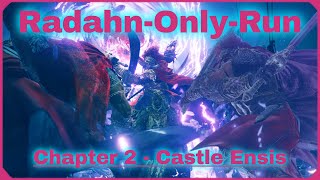 quotRadahnOnlyquot Run  Chapter 2  Castle Ensis  Elden Ring DLC [upl. by Metabel971]