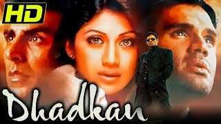 Dhadkan 2000 Bollywood Super Romantic Movie  Akshay Kumar Suniel Shetty Shilpa Shetty  धड़कन [upl. by Yeta]