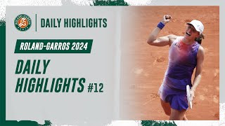 Daily Highlights 12  RolandGarros 2024 [upl. by Roman50]