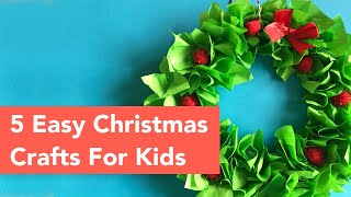 5 Easy Christmas Crafts for Kids [upl. by Cherye]