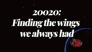 20020 Finding the wings we always had [upl. by Car299]