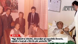 Nga diabeti te infarkti sëmundjet që mposhtën Enverin mjekët e huaj që u thirrën për pacientin VIP [upl. by Enid]