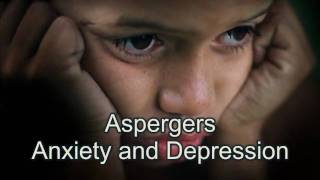 Aspergers Struggling with Anxiety and Depression [upl. by Salohcim433]