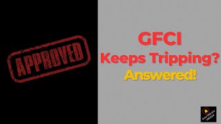 GFCI Keeps Tripping Heres the Reasons [upl. by Nivak198]