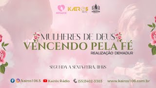 Mulheres de Deus Vencendo Pela Fé  07062024 [upl. by Langdon532]