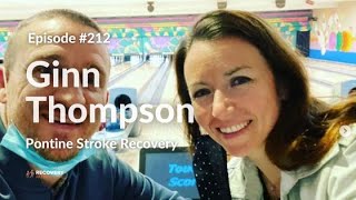 Balancing Pontine Stroke Recovery amp Motherhood Ginn Thompson’s Inspirational Journey  Episode 212 [upl. by Dressler]