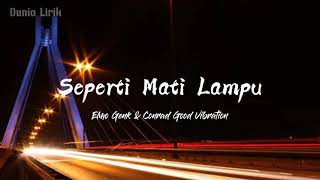 Seperti Mati Lampu  Nassar cover by Elmo Genk ft Conrad Good Vibration [upl. by Anirbes688]