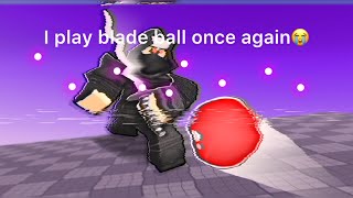 I played blade ball 😭 [upl. by Nnairret416]