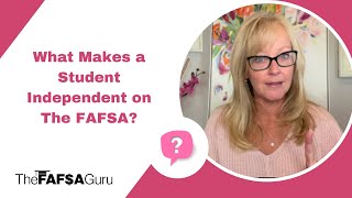 What Makes a Student Independent on the FAFSA [upl. by Almap]